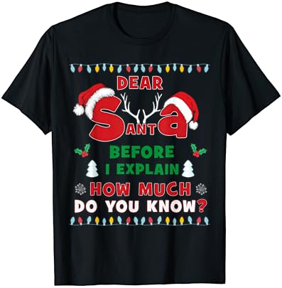Скъпи Дядо Коледа, Аз Мога Да Обясня На Забавни Коледни Пижамные Подаръци, Тениска